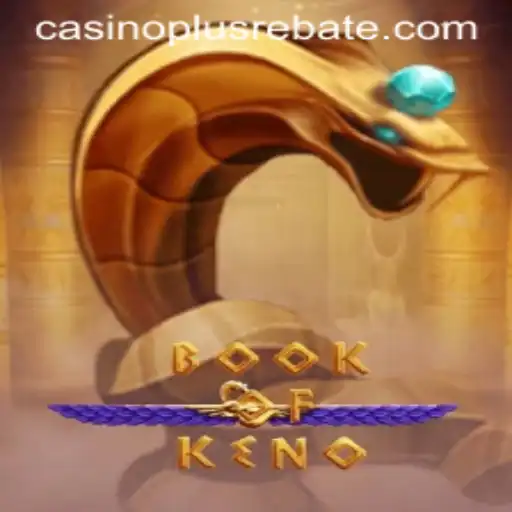 Exploring the Exciting World of BookOfKeno at CasinoPlus