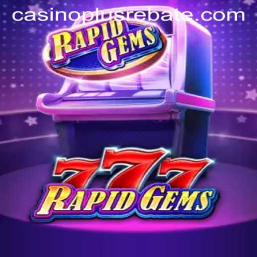 Exploring the Alluring World of RapidGems777: A CasinoPlus Adventure